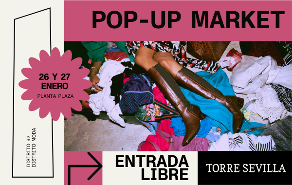 Vuelve el Pop-Up Market a Torre Sevilla los días 26 y 27 de enero