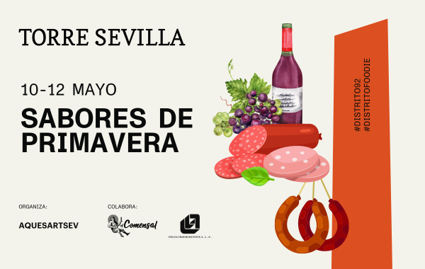 TORRE SEVILLA celebra la feria gastronómica ‘Sabores de Primavera’ del 10 al 12 de mayo